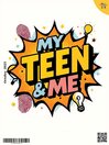 My Teen and Me
